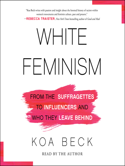 Title details for White Feminism by Koa Beck - Wait list